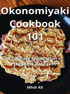 cover image of Okonomiyaki Cookbook 101